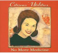Citizens Utilities - No More Medicine