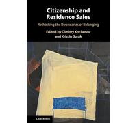Citizenship and Residence Sales: Rethinking the Boundaries of Belonging