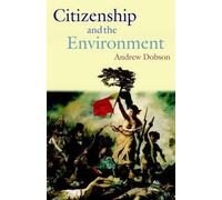 Citizenship and the Environment by Andrew Dobson - 9780199258437