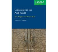 Citizenship in the Arab World: Kin, Religion and Nation-State (IMISCOE Research)
