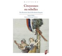 Citoyennes ou rebelles: Des Bretonnes dans la Révolution française