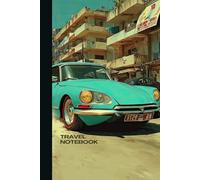 Citroën DS Mediterranean Drive: Travel-Inspired Writing Notebook with Retro French Car Design