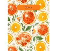 Citrus Grove Notebook - Vibrant Orange & Blood Orange Journal for Summer Vibes, Aperol Spritz Lovers, and Everyday Writing