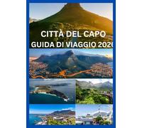 CITTÀ DEL CAPO GUIDA DI VIAGGIO 2026