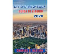 CITTÀ DI NEW YORK GUIDA DI VIAGGIO 2026: Esplora quartieri iconici, culture gastronomiche e percorsi museali.