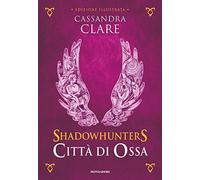 Città di ossa. Shadowhunters
