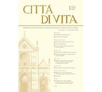 Città Di Vita - A. LXXX, N. 1, Gennaio-Febbraio 2025: Bimestrale Di Religione Arte E Scienza Della Basilica Di Santa Croce in Firenze