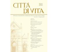 Città Di Vita - A. LXXX, N. 3, Maggio-Giugno 2025: Bimestrale Di Religione Arte E Scienza Della Basilica Di Santa Croce in Firenze