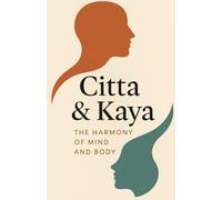 Citta & Kaya: The Harmony of Mind and Body