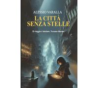 Città Senza Stelle: La luce è solo l’inizio