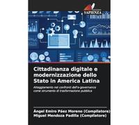 Cittadinanza digitale e modernizzazione dello Stato in America Latina: Atteggiamento nei confronti dell'e-governance come strumento di trasformazione pubblica