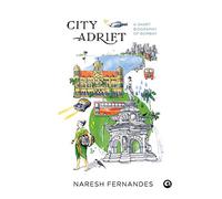 City Adrift: A Short Biography of Bombay