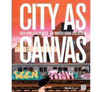 City as Canvas: New York City Graffiti From the Martin Wong Collection by McCormick, Carlo, Corcoran, Sean (2013) Hardcover
