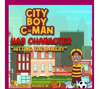 City Boy C-man Has Character: "Hitting the Bakery" (The Adventures of City Boy C-man)