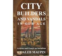 City Builders And Vandals In Our Age