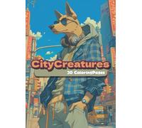 City Creatures: A Coloring Book of Stylish Animals in the City