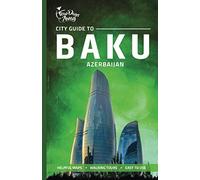 City Guide to Baku, Azerbaijan