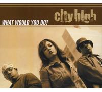City High - What Would You Do 2