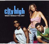 City High - What Would You Do