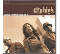 City High - What Would You Do/TBA