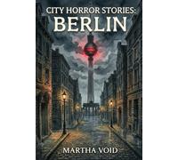 City Horror Stories: Berlin
