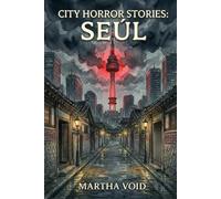 City Horror Stories: Seúl