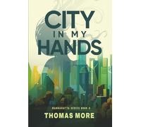 City In My Hands: Mannahatta Series Book 2: 1