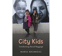 City Kids: Transforming Racial Baggage (Rutgers Series in Childhood Studies)