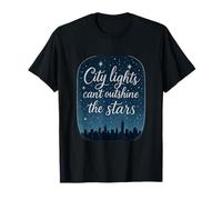 City Lights Cant Outshine Stars Midnight Sky Design T-Shirt