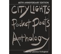 City Lights Pocket Poets Anthology : 60th Anniversary Edition