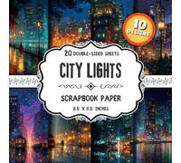 City Lights Scrapbook Paper: 20 Double-Sided Night Urban Designs for Crafting Projects, Origami, Collage & Wrapping