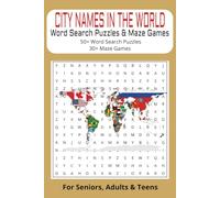 City Names In The World: City Names, Word Search & Maze Puzzles, for Seniors, Adults and Teens, for Relaxation, Fun and The Mind. 6x9 inches, 50+ Word Search puzzles & 30+ Maze Games, Great Gift.