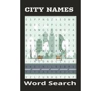 City Names Word Searh Puzzle Book: Puzzle Book | 6x9, 110 pages, 50+ Puzzles | Word Searches about World City Names | 6 x 9 inches, 55 puzzles | ... nice ideas for Your Next Travel Destination