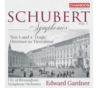 City of Birmingham Symphony Orchestra; Edward Gardner - Franz Schubert: Symphonies Nos 1 and 4 'Tragic'; Overture to 'Fierrabras'