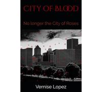 City of Blood: No longer the City of Roses (Blood Red)