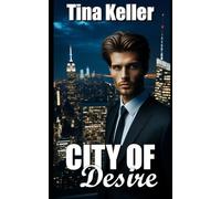 City of Desire: Sinnlicher Liebesroman (Burning for the Boss)