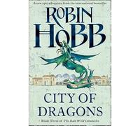 City of Dragons (The Rain Wild Chronicles, Book 3)