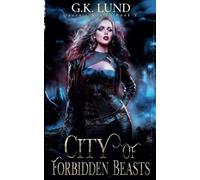 City of Forbidden Beasts: 3 (Queen's Wraith)