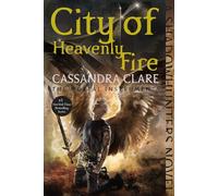 City of Heavenly Fire: Volume 6 (Mortal Instruments)