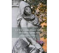 City of Immortals: Père-Lachaise Cemetery, Paris