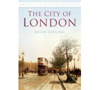 City of London: Britain in Old Photographs