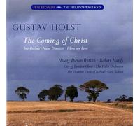 City of London Choir, Holst Orchestra, Robert Hardy - Holst: The Coming of Christ