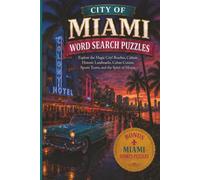 City of Miami Word Search Puzzles: Explore Miami Through Word Search Puzzles Featuring Historic Landmarks, Beaches, Food, Music, Sports Teams, Local ... Facts (America's Great Cities Puzzle Series)