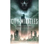 City of Miracles: Book 3 of the Divine Cities Trilogy