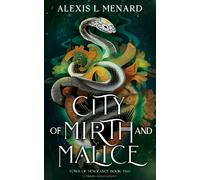 City of Mirth and Malice : A thrilling fantasy romance