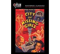 City of Missing Girls (The Film Detective Restored Version)
