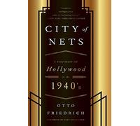 City of Nets: a Portrait of Hollywood in the 1940's - NEW Otto Friedrich 2014