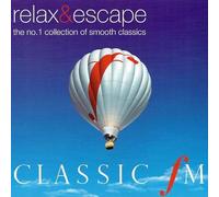 City of Prague Philharmonic Orchestra - Classic FM - Relax and Escape - The No.1 Collection of Smooth Classics