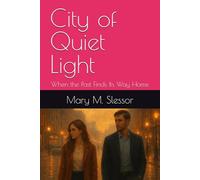 City of Quiet Light: When the Past Finds Its Way Home