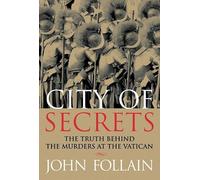 City of Secrets: The Truth Behind the Murders at the Vatican